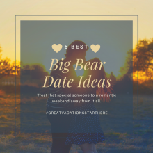 5 best, Big Bear, Vacation, Cool Cabins, Travel, Romantic Travel, Road Trip